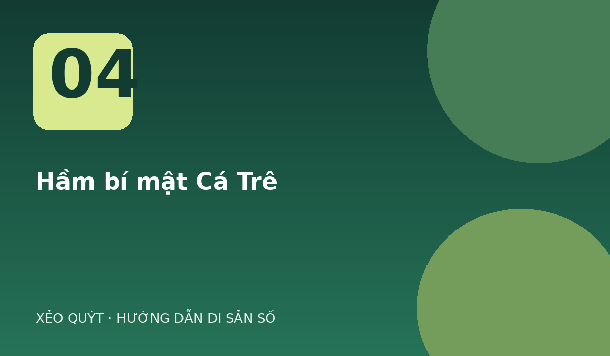 Hầm bí mật Cá Trê