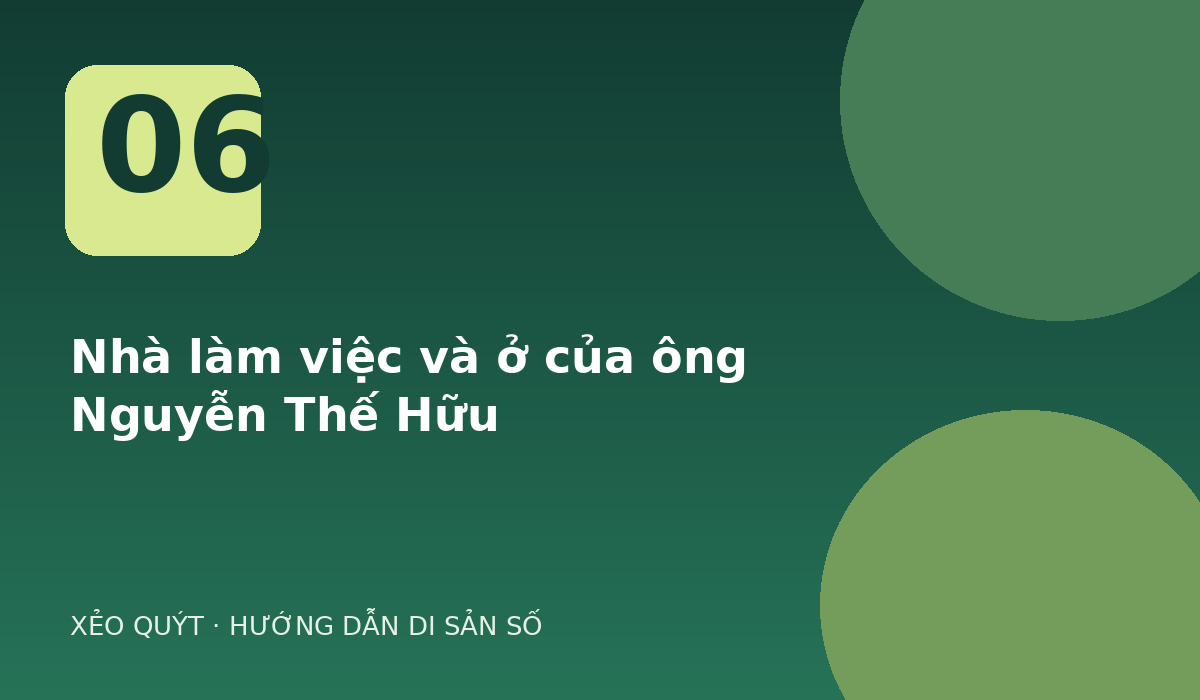 Nhà làm việc và ở của ông Nguyễn Thế Hữu