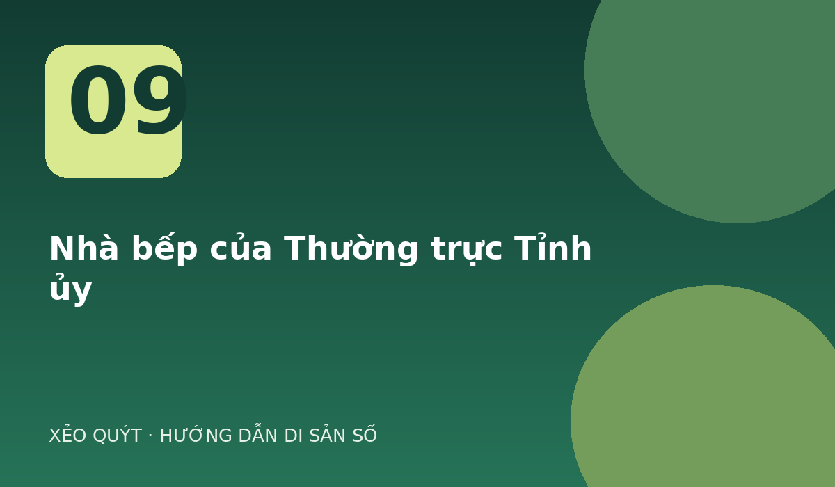 Nhà bếp của Thường trực Tỉnh ủy